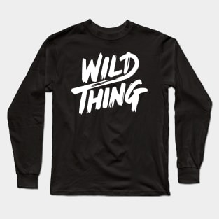 wild thing Long Sleeve T-Shirt